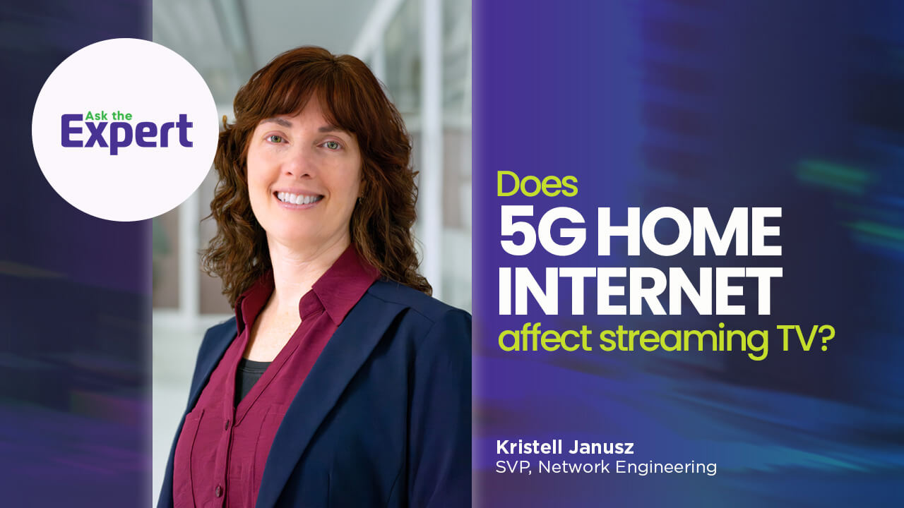 Ask the Expert video tutorial: What is the experience using 5G home internet while streaming video or live TV?